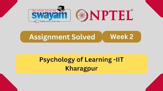 Psychology of Learning Week 2  NPTEL ANSWERS  MYSWAYAM nptel nptel2024 myswayam [upl. by Chatav]