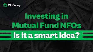 Should you invest in NFO of Mutual Fund schemes An ETMONEY Report [upl. by Elokkin320]