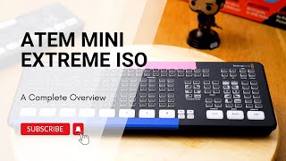 ATEM Mini Extreme ISO A COMPLETE OVERVIEW [upl. by Ola]