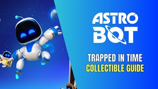 Astro Bot Trapped in Time All Collectible Locations  100 Guide [upl. by Yrrol]