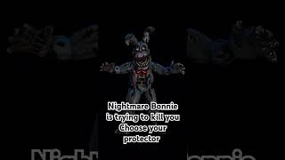 Nightmare Bonnie is trying to kill you Choose your protector [upl. by Elrak]