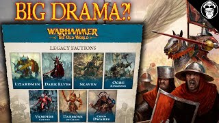 Big Old World DRAMA Are Legacy Factions BANNED  Warhammer The Old World [upl. by Ydnes446]