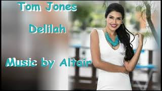 Tom Jones  Delilah lyrics  by Altair [upl. by Sualokcin235]