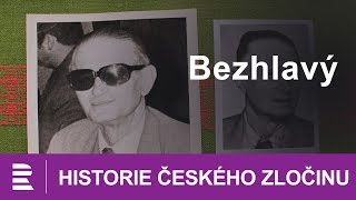 Historie českého zločinu Bezhlavý [upl. by Aklam]