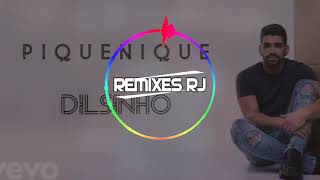 9900  Dilsinho  Piquenique RemixesRJ Dj Bochecha [upl. by Attesoj]