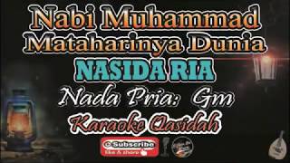 Nabi Muhammad Mataharinya Dunia Karaoke Nasida Ria  Nada Pria Gm  Karaoke Qasidah [upl. by Arevle978]