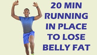 20 Minute RUNNING IN PLACE WORKOUT to Lose Belly Fat Fast [upl. by Teddy]