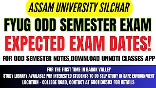 FYUG ODD SEMESTER EXAM DATES 2024  1ST AND 3RD SEM  EXAM TIPS  KALI CHARAN DEB  ASSAM UNIVERSITY [upl. by Merc694]