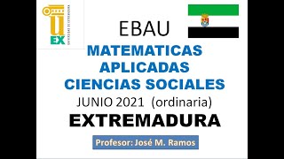 EBAU Matemáticas CCSS junio 2021 Extremadura [upl. by Anaillil801]