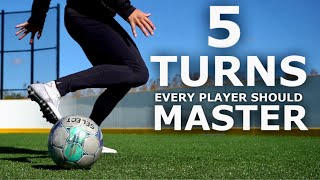 5 Turns Every Player Should Master  Glide Past Defenders With These 5 Moves [upl. by Samale]