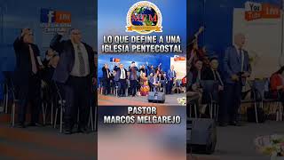 PR MARCOS MELGAREJO  LO QUE DEFINE A LA IGLESIA PENTECOSTAL [upl. by Nylisoj]