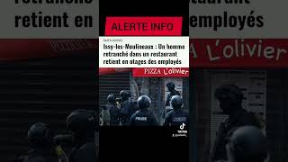 IssylesMoulineaux  Un homme retranché dans un restaurant retient en otages des employés [upl. by Neddie]