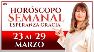 HORÓSCOPO DEL 23 AL 29 DE MARZO 2024  ESPERANZA GRACIA [upl. by Anana]