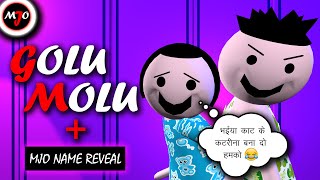 MAKE JOKE OF MJO  GOLU MOLU  ft NAME REVEAL [upl. by Sirap153]