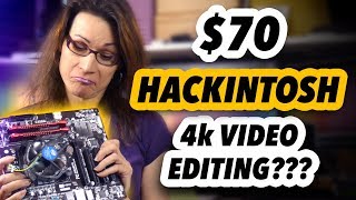 70 Hackintosh  Can It Handle 4k Video Editing [upl. by Emelia585]