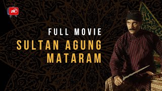 FILM SULTAN AGUNG MATARAM  FULL MOVIE HD [upl. by Ocsicnarf]