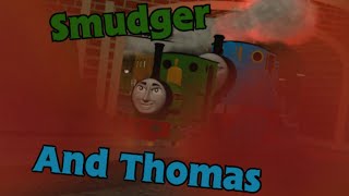 Smudger And Thomas [upl. by Cohn314]