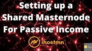 Setting up a Shared Masternode for Passive Income [upl. by Aivartal]