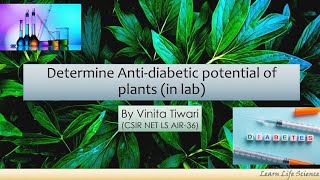 Determine Anti diabetic potential of plants in lab  prevention from hyperglycemia [upl. by Ajssatsan]