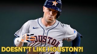 ALEX BREGMAN DOESN’T LIKE HOUSTON [upl. by Carce]