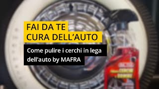 Come pulire i cerchi in lega dellauto by MAFRA [upl. by Minor]