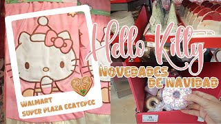 🎄NAVIDAD CON HELLO KITTY 🎄NOVEDADES DE NAVIDAD EN WALMART 🎄SUPER PLAZA ECATEPEC 🎄navidad2024 [upl. by Legge]