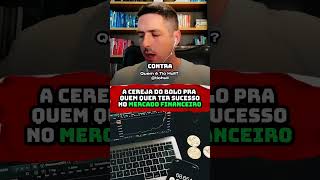 A cereja do bolo pra quem quer ter sucesso no mercado financeiro tiohuli otiohuli tiohuli [upl. by Selwin]