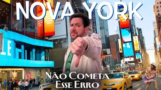 O que Evitar em Nova York  Erros comuns que levam a viagem ao fracasso [upl. by Isiad]