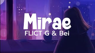 Mirae  Flict G amp Bei Lyrics [upl. by Tnecnev]