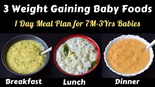 3 Weight Gain Baby Foods  1Day Meal Plan for 7M3Yrs  Baby Foods w Sooji Sabudana Paneer amp Poha [upl. by Donn206]