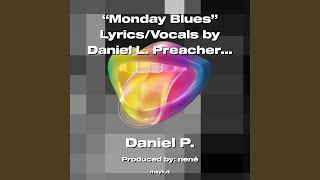 Monday Blues LyricsVocals by L Preacher [upl. by Edelman829]