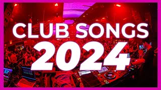 DJ CLUB SONGS 2024  Mashups amp Remixes of Popular Songs 2024  DJ Remix Club Music Party Mix 2023 🥳 [upl. by Hegarty428]