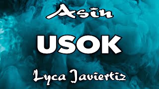 Usok  Asin  Lyca Javiertiz  Lyrics [upl. by Yamauchi]