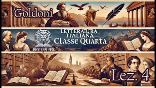 Goldoni e la riforma del teatro – Letteratura italiana – Classe quarta  Quarta lezione [upl. by Aineval354]