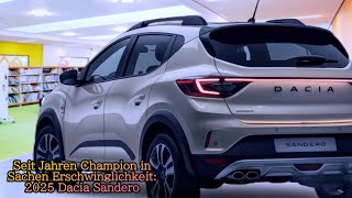 Seit Jahren Champion in Sachen Erschwinglichkeit2025 Dacia Sandero [upl. by Ahsilla]