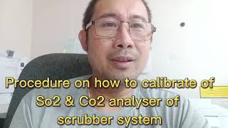 Procedure how to calibrate So2 amp Co2 analyser of scrubber system Chief meloy [upl. by Emarie]