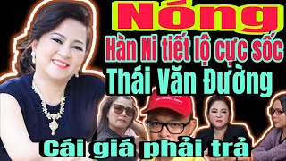 Rất nóng hôm nay Phương Hằng Thái Văn Đường nói gì về CEO Đại Nam và Hàn Ni [upl. by Adnahsal]