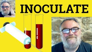 😎 Inoculate Meaning  Inoculation Defined  Inoculate Examples  Inoculate Definition  Inoculate [upl. by Cheung]