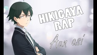 Rap de Hikigaya Hachiman Aun así Oregairu prodDeoxys Beats [upl. by Sybilla]