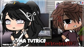 GLMM fr Ma tutrice personnelle Partie 4 By kimiko🌙 [upl. by Adnoved]