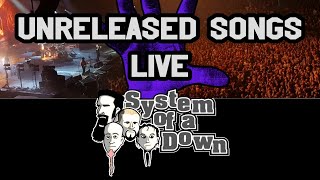 SYSTEM OF A DOWN  Unreleased Songs LIVE [upl. by Yonah722]