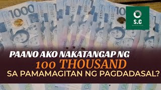 NAKATANGAP AKO NG 1000 DAHIL SA PRAYER  PAANO KO GINAWA [upl. by Savick368]