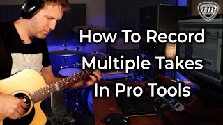 Pro Tools  Beginner  How To Record Multiple Takes [upl. by Abbate51]