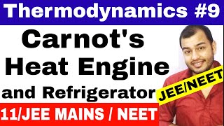 Thermodynamics 09  Carnots Heat Engine  Working  Graph and Refrigerator JEE MAINS NEET [upl. by Robena563]