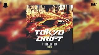 CHAPELEIRO  TOKYO DRIFT REMIX FREE DOWNLOAD [upl. by Dasteel]