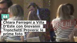 Chiara Ferragni a Villa D’Este con Giovanni Tronchetti Provera le prime foto [upl. by Sileas]