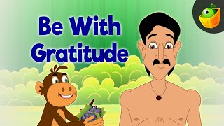 Be With Gratitude  Panchatantra In English  Cartoon  Animated Stories For Kids [upl. by Lou]