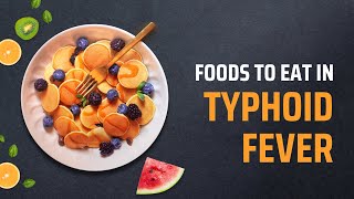 Diet in Typhoid Fever  Typhoid Diet  Typhoid me kya khaye [upl. by Naesed]