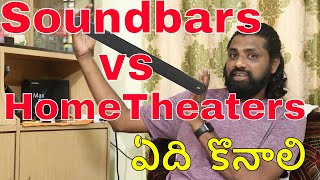 Soundbars VS Home Theaters Explained Detailed  In Telugu 🔥🔥🔥 [upl. by Fi]