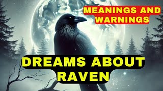 What Does It Mean to Dream About Ravens Mystical Meaning of Raven Dreams [upl. by Maples]